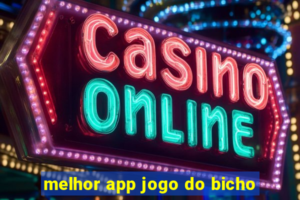 melhor app jogo do bicho